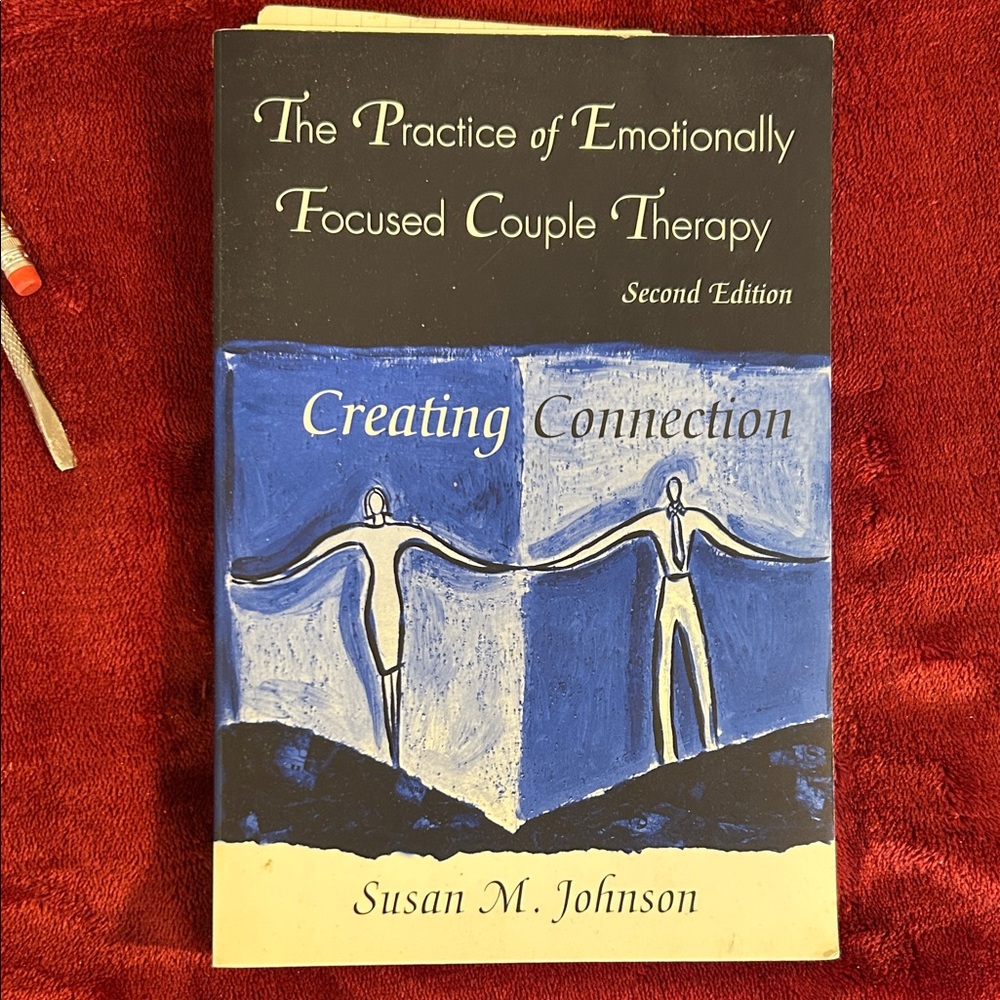 “The Practice of Emotionally Focused Couple Therapy”